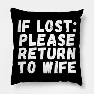 if lost please return to wife Pillow