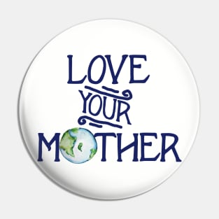 Love your mother earth day Pin