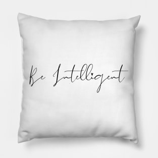 Be Intelligent Pillow