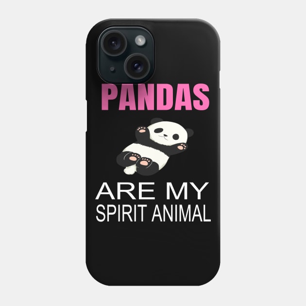 Pandas are my spirit animal Phone Case by houssem