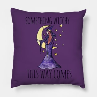 Something witchy this way comes Pillow