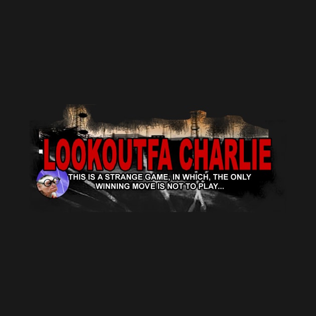 Lookoutfa Charlie Tee by Lookoutfa Charlie