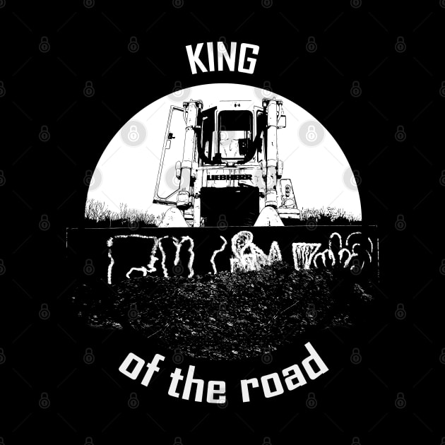 Real man drives with bulldozer - King of the road by WOS