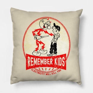 Remember Kids Will Kill You Vintage Pillow