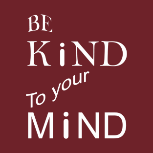 Be kind t shirt T-Shirt