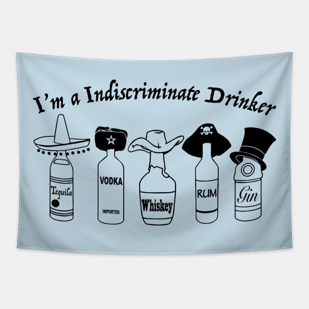 I'm A Indiscriminate Drinker Tapestry by Alema Art