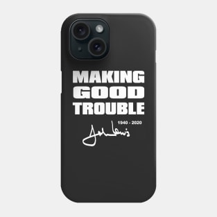 Making Good Trouble John Lewis Signature 1940-2020 Phone Case