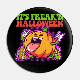 IT's FREAK'N HALLOWEEN Pin