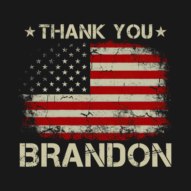 Disover Thank You Brandon American Flag Patriotic - Thank You Brandon - T-Shirt