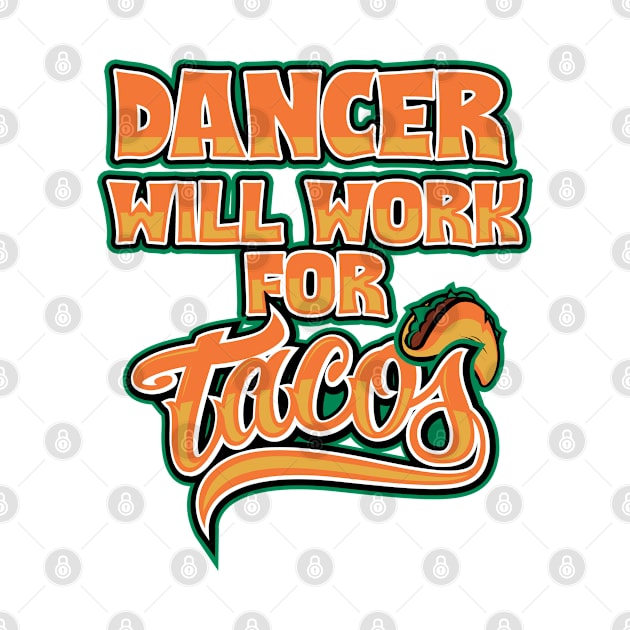 Dancer will work for tacos by SerenityByAlex