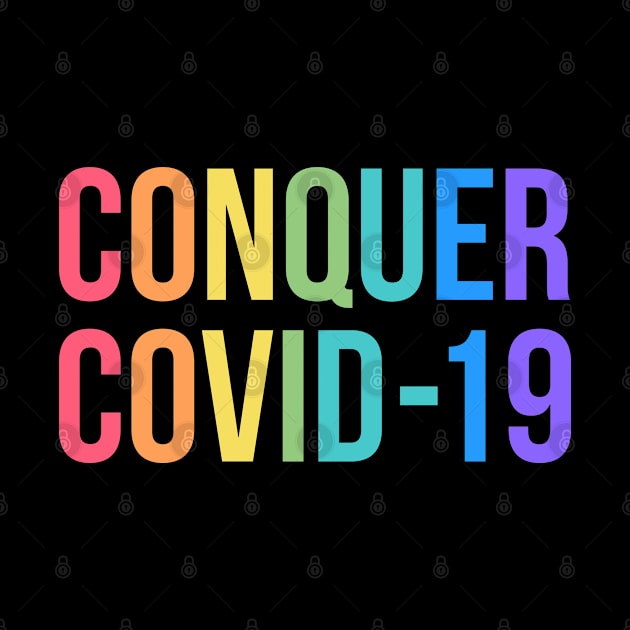 Conquer Covid 19 by stuffbyjlim