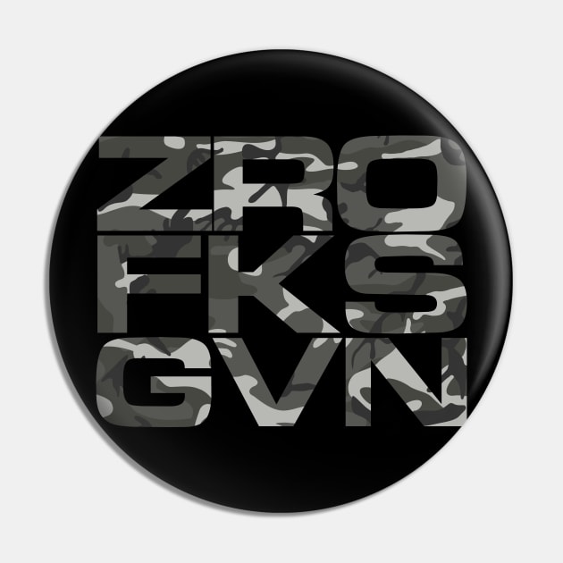 Zero Fucks Given - Urban Camo Print Pin by JHughesArt