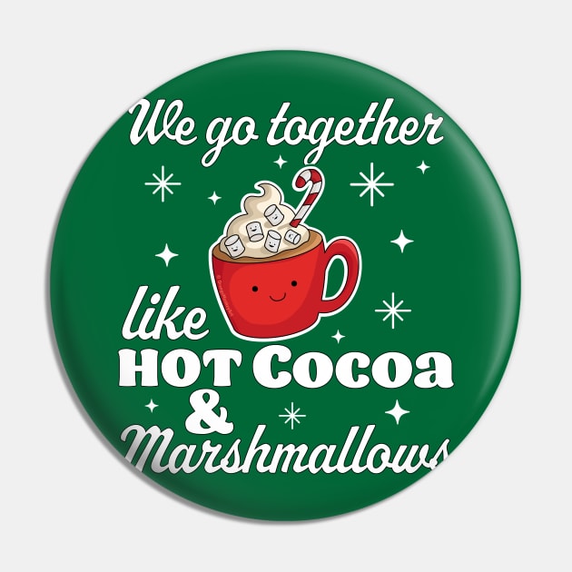 We go Together Like Hot Cocoa & Marshmallows Christmas Xmas Pin by OrangeMonkeyArt