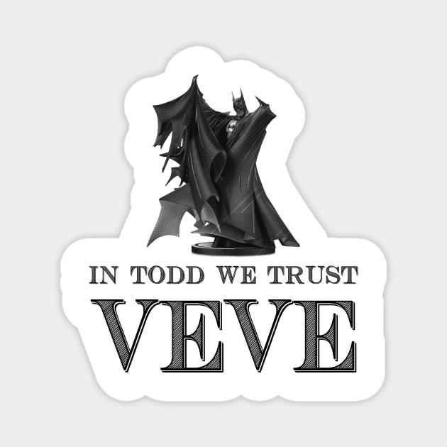 Veve - In Todd We Trust Magnet by info@dopositive.co.uk