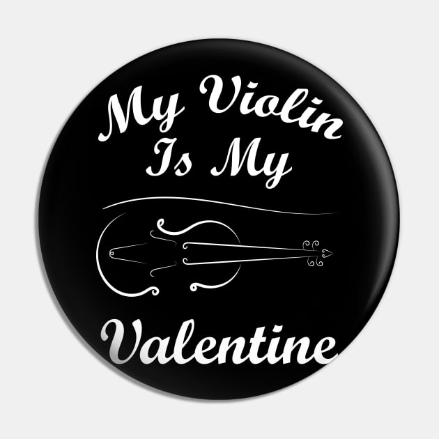My Violin Is  My Valentine Pin by ulunkz