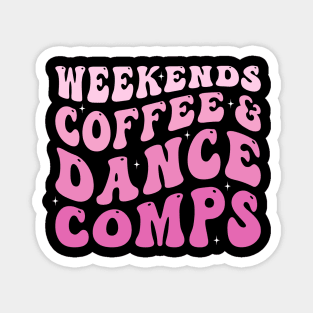 Weekends Coffee and Dance Comps Magnet