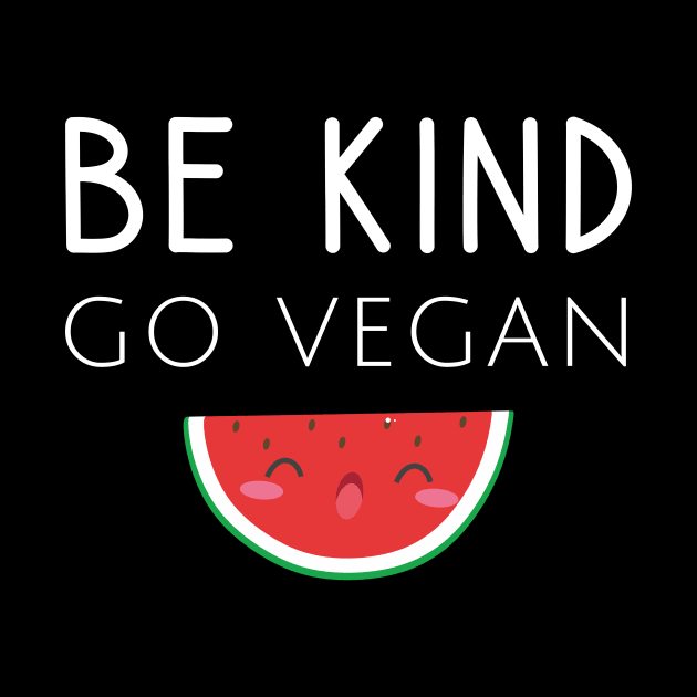 Be kind go vegan by cypryanus