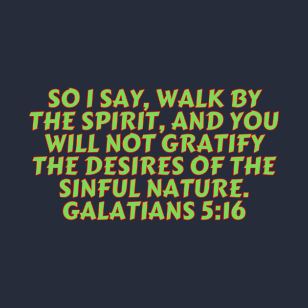 Bible Verse Galatians 5:16 by Prayingwarrior