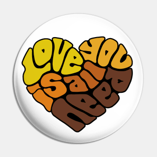 Love Is All You Need Word Art Pin