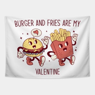 Burger and Fries are My Valentine Tapestry