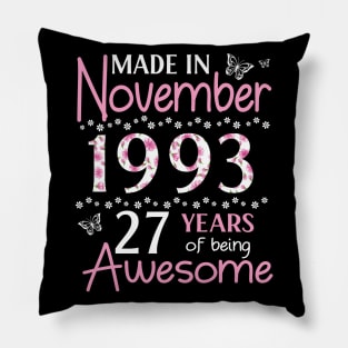 Mother Sister Wife Daughter Made In November 1993 Happy Birthday 27 Years Of Being Awesome To Me You Pillow