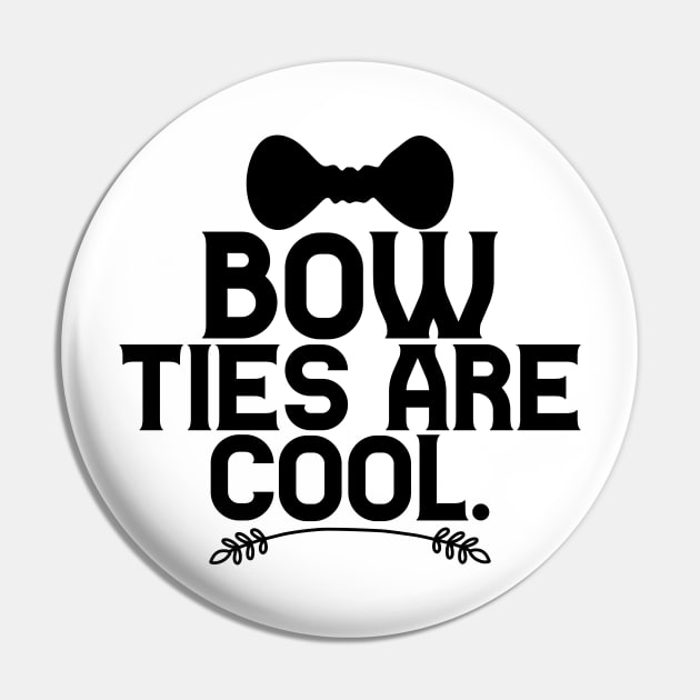 Bow Ties Are Cool Pin by APuzzleOfTShirts