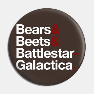 Bears & Beets & Battlestar Galactica Pin