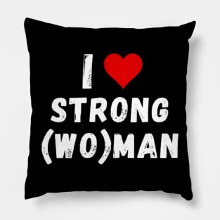 I love strong(wo)man - I heart strong(wo)man Pillow