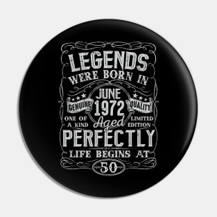 50th Birthday Vintage Legend Were Bon in June 1972 50 Years Pin