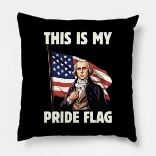 4th of July Patriotic This Is My Pride Flag USA American Pillow