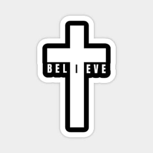 BELIEVE IN JESUS CHRIST Magnet