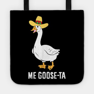 Me Goose Ta Mexican Funny Spanish Goose Pun Tote