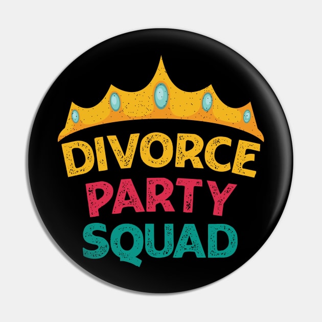 Divorce Party Squad For Divorcee Queen Pin by POD Anytime