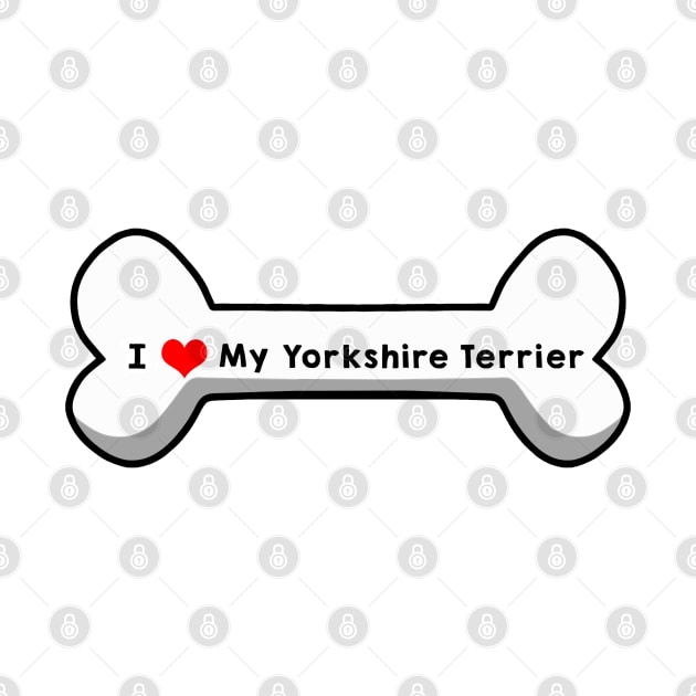 I Love My Yorkshire Terrier by mindofstate