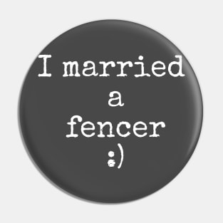 I married a fencer Pin