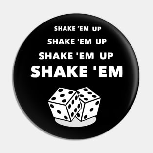 Shake 'em Up Pin