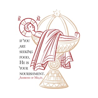 Flesh of Christ - Simplified | Eucharist | Ambrose of Milan Quote T-Shirt