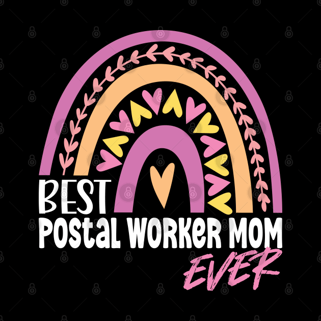 Best Postal Worker Mom Ever by White Martian