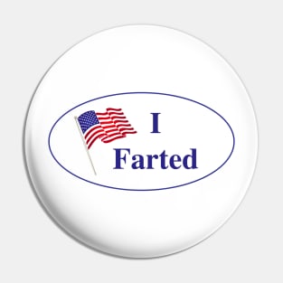 I Farted Pin