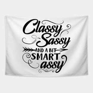 Classy Sassy And A Bit Smart Assy Tapestry