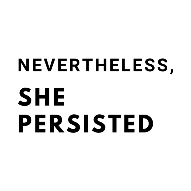 Nevertheless, she persisted. by MandalaHaze