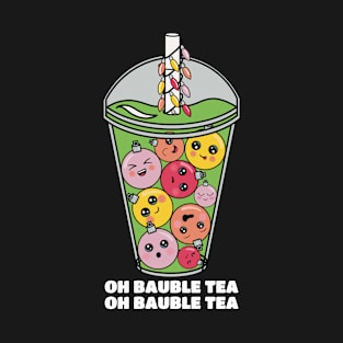 Oh Bauble Tea T-Shirt