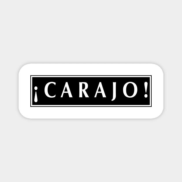 Carajo - Funny Latino Design Magnet by Estudio3e