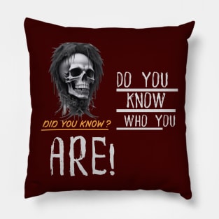 Do You Know Who You Are? Pillow