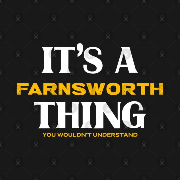 It's a Farnsworth Thing You Wouldn't Understand by Insert Name Here