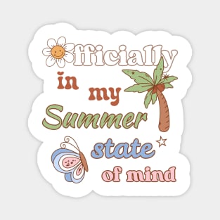 Summer state of mind Magnet