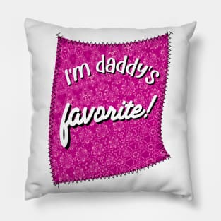 Funny Saying I'm Daddy's Favorite On A Beautiful Pink Pattern Pillow