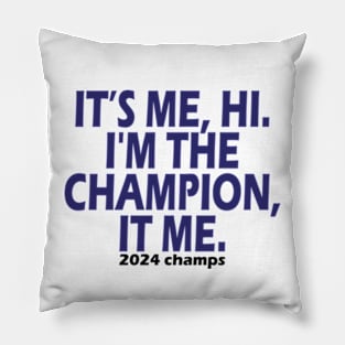 It’s Me Hi I'm The Champion It Me 2024 champs Pillow