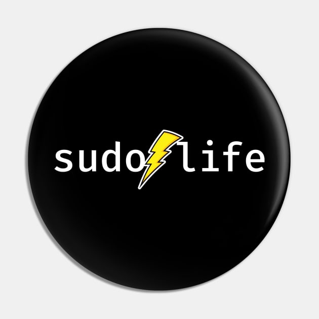 sudo life. A funny design perfect for unix and linux users, sysadmins or anyone in IT support Pin by RobiMerch