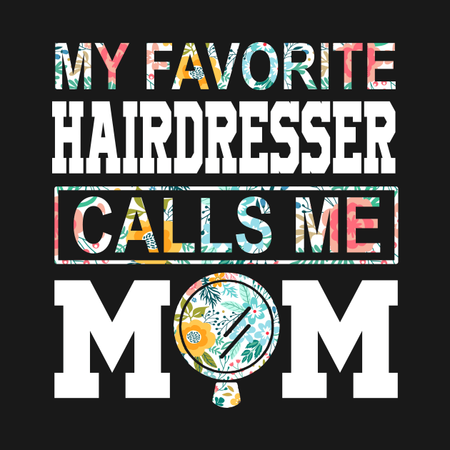 My favorite hairdresser girl calls me mom Mother's day by RoseKinh